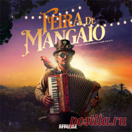 Natema, Aaron Sevilla, Aline Calixto - Feira De Mangaio | 4DJsonline.com