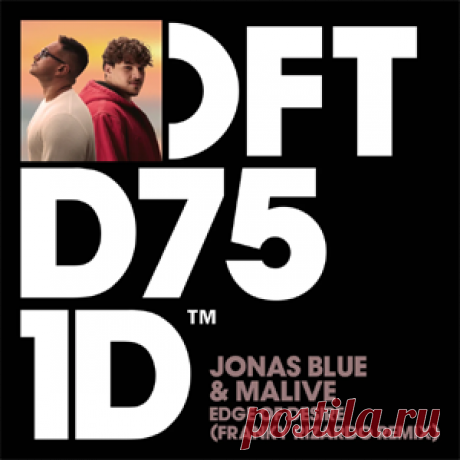 Jonas Blue, Malive - Edge Of Desire - Franky Rizardo Extended Remix | 4DJsonline.com