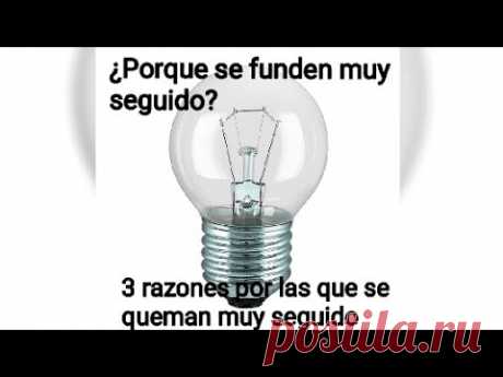 Porque se funden los focos muy seguido, 3 razones.