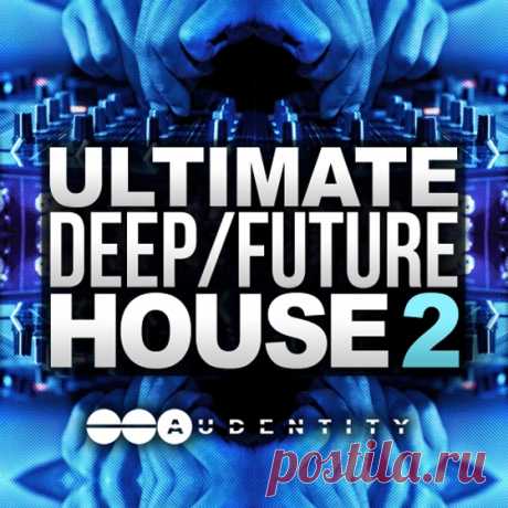 Audentity Records Ultimate Deep Future House 2 WAV MiDi Sylenth 1 Massive Spire Dune  | 311 MB

Special intro price only Euro 9,95 / GBP 7,50 / USD 11,95

One of the best selling and most influential Future House packs of 2015 is back with Part 2 : ''Ultimate Deep / Future House 2'' with a new and fresh look at next generation Future House.