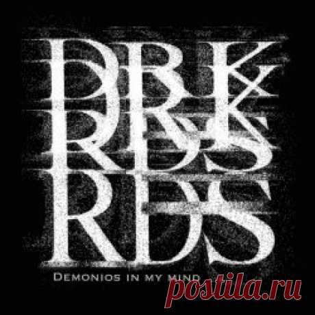 Darkroads - Demonios In My Mind (2025) [EP] Artist: Darkroads Album: Demonios In My Mind Year: 2025 Country: USA Style: Post-Punk, Darkwave