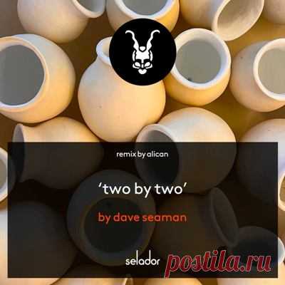 Dave Seaman – Two By Two (Alican Remix)