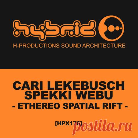 Cari Lekebusch, Spekki Webu - Ethereo Spatial Rift HPX176 » MinimalFreaks.co