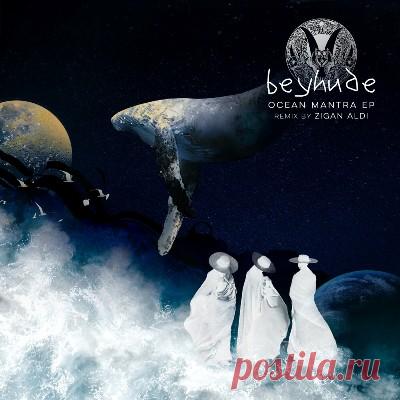 Beyhude – Ocean Mantra