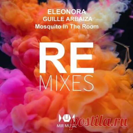 Eleonora, Guille Arbaiza - Mosquito in the Room Remixes | Progonlymusic Eleonora, Guille Arbaiza - Mosquito in the Room Remixes. BPM: 124, 125. Key: A, C, E, Em. Listen new music on Progonlymusic.