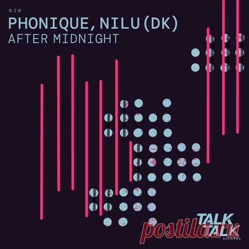 Download Phonique, NILU (DK) - After Midnight Label TalkTalk Records Styles Melodic House & Techno Date 2025-02-13 Catalog # TALK020 Length 17:42 Tracks 3