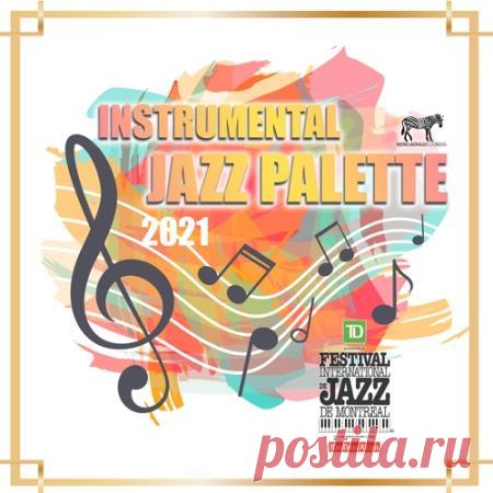 Instrumental Jazz Palette (2021) Если Вы в поисках приятного настроя, активного ритма и отменных звуков, то сборник «Instrumental Jazz Palette» представит всю палитру Ваших музыкальных желаний. Композиции лонгплея это великолепная смесь, обладающая воздушностью фанка, мелодичностью соула и экспрессией джаза.Категория: Musical