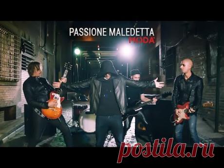 Modà - Passione Maledetta - Videoclip Ufficiale