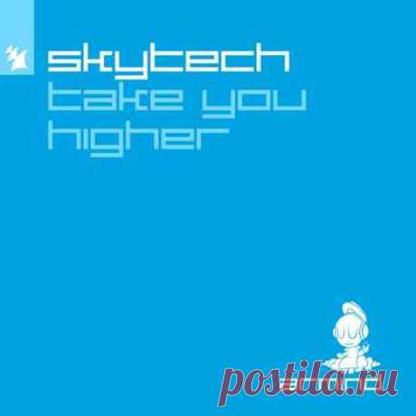 Skytech – Take You Higher