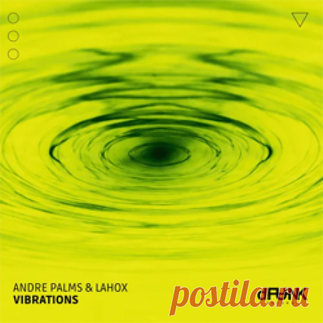 Andre Palms, Lahox - Vibrations | 4DJsonline.com