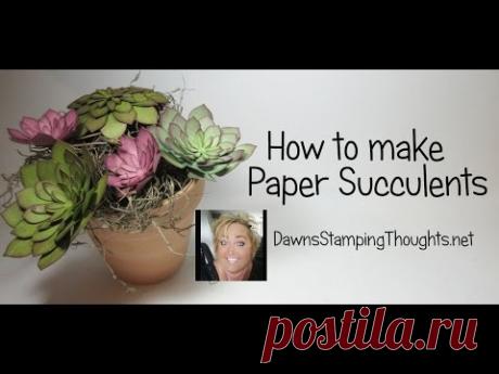 How to make Paper Succulents with Dawn