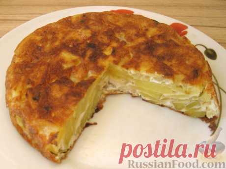 Рецепт: Тортилья (картофельная запеканка по-испански) на RussianFood.com