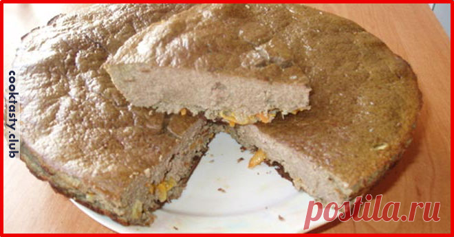 Печеночная запеканка «как в детском саду» . Милая Я