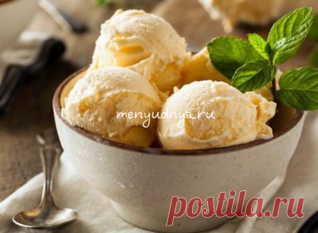 Домашнее мороженное - 4 простых рецепта - Меню Дня - menyudnya.ru