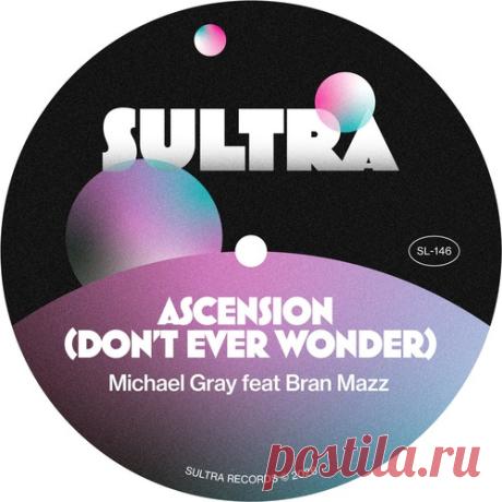 Michael Gray, Bran Mazz - Ascension (Don't Ever Wonder) Label Sultra Records Styles House Date 2026-05-22 Catalog # SL146 Length 5:39 Tracks 1 — download MP3 & FLAC 320kbps. Fresh releases on Musicvibez
