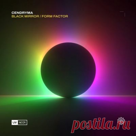Cendryma - Black Mirror / Form Factor
