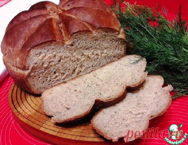 Хлеб укропный – кулинарный рецепт