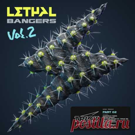 VA - Trick Presents Lethal Bangers Vol. 2 (Part 2) free download mp3 music 320kbps