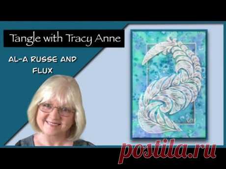 Tangle with Tracy Anne - Al-a Russe and Flux
