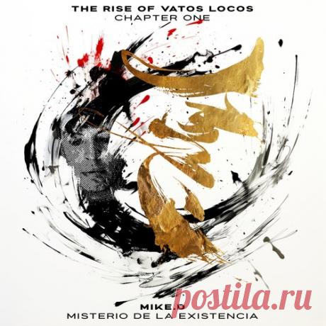 Mike.D – Rise Of Vatos Locos: Chapter 1 ‘Misterio de la Existencia’ [ROVL001]