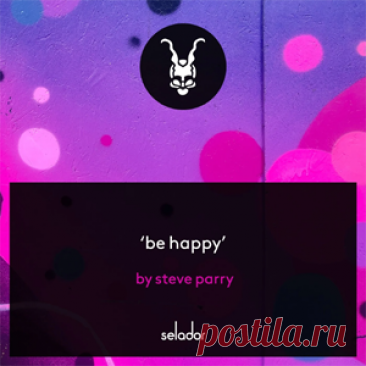 Steve Parry - Be Happy | 4DJsonline.com