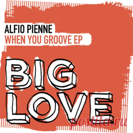 Alfio Pienne - When You Groove EP | 4DJsonline.com