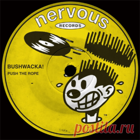 Bushwacka! - Push The Rope | 4DJsonline.com