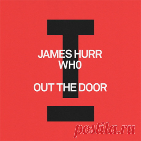 James Hurr, Wh0 - Out The Door | 4DJsonline.com