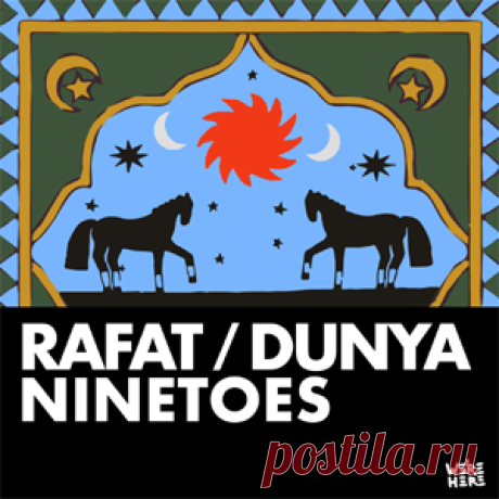 Ninetoes - Rafat / Dunya | 4DJsonline.com