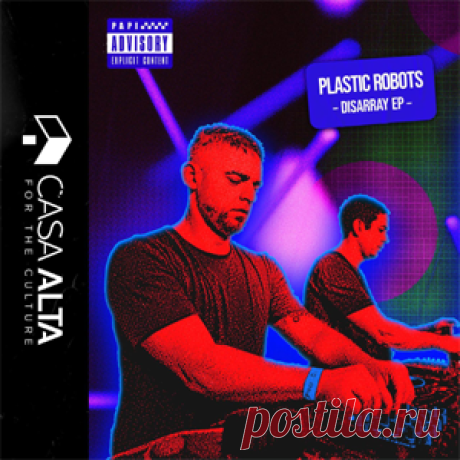 Plastic Robots - Disarray EP | 4DJsonline.com
