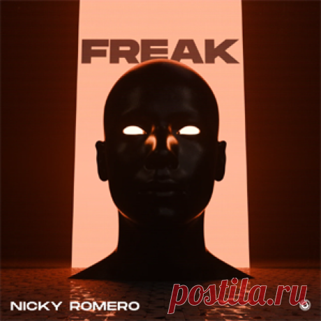 Nicky Romero - Freak | 4DJsonline.com