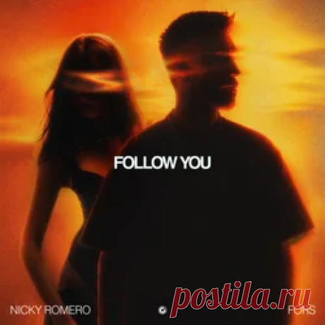 Nicky Romero, FORS - Follow You | 4DJsonline.com