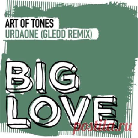 Art Of Tones - Urdaone (Gledd Remix) | 4DJsonline.com