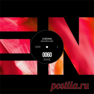 Chewna - Hold Me Close (Extended Mix) | 4DJsonline.com
