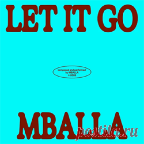 MBALLA - Let It Go (Breathe) (Extended Mix) | 4DJsonline.com