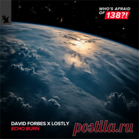 David Forbes, Lostly - Echo Burn | 4DJsonline.com