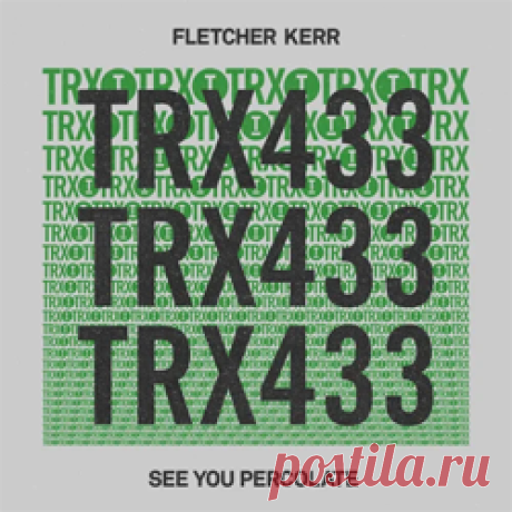 Fletcher Kerr - See You Percolate | 4DJsonline.com