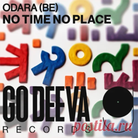 ODARA (BE) - No Time No Place | 4DJsonline.com
