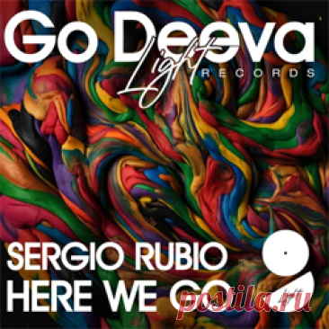 Sergio Rubio - Here We Go | 4DJsonline.com