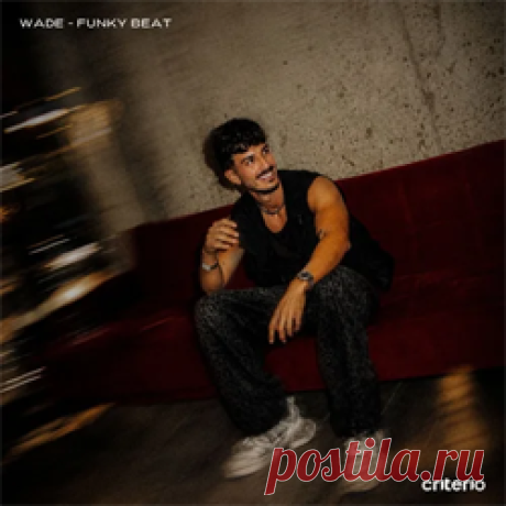 Wade - Funky Beat | 4DJsonline.com