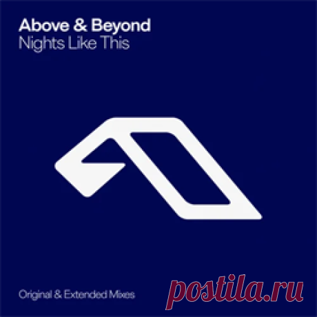 Above &amp; Beyond - Nights Like This | 4DJsonline.com