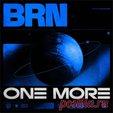 BRN - One More (Extended Mix) | 4DJsonline.com