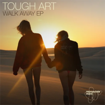Tough Art - Walk Away | 4DJsonline.com