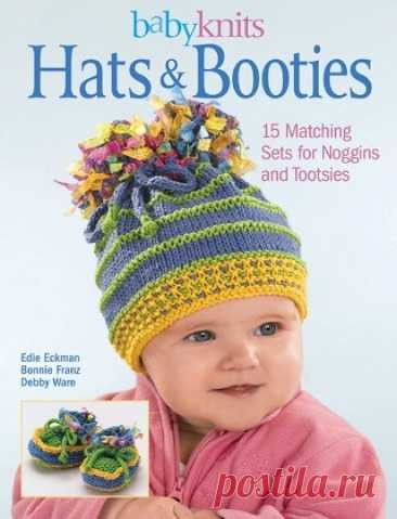 BabyKnits. Hats &amp; Booties: 15 Matching Sets for Noggins and Tootsies 2006