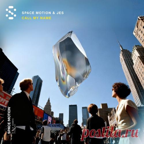 JES, Space Motion - Call My Name free download mp3 music 320kbps