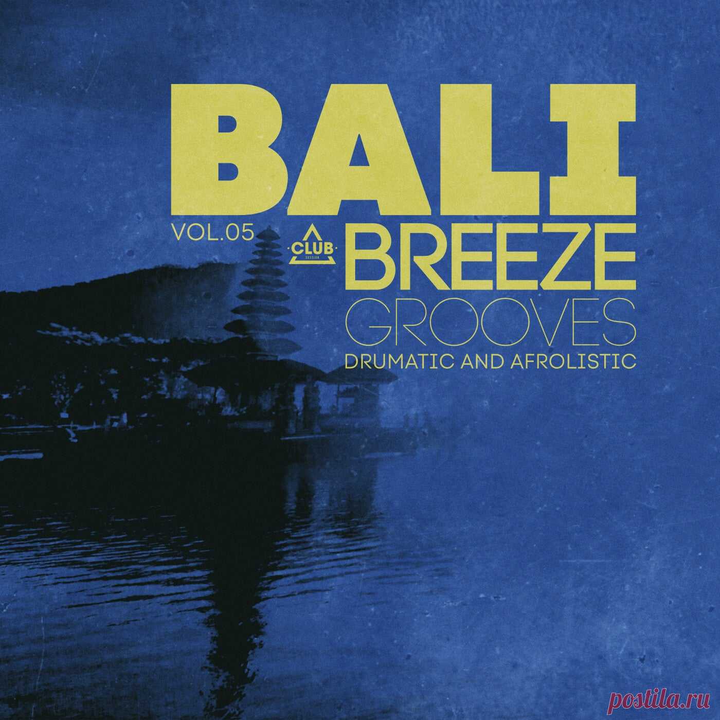 VA - Bali Breeze Grooves, Vol.05 CSCOMP3672 » MinimalFreaks.co