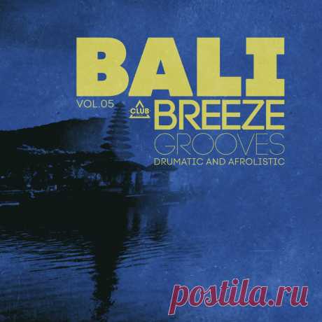 VA - Bali Breeze Grooves, Vol.05 CSCOMP3672 » MinimalFreaks.co