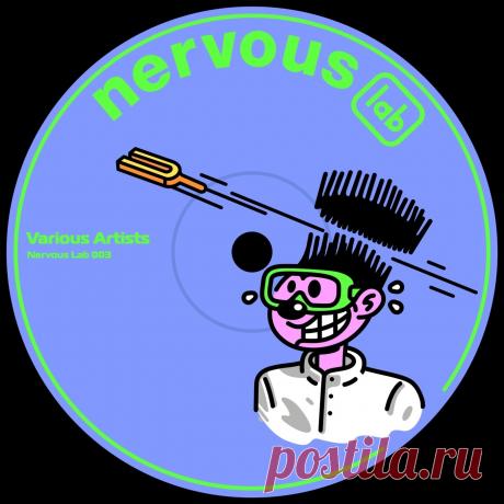 VA - Nervous Lab 003 NL27181 FLAC » MinimalFreaks.co