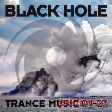 VA — BLACK HOLE TRANCE MUSIC 04-23 (BHDC687) [APRIL 2023] - 14 April 2023 - EDM TITAN TORRENT UK ONLY BEST MP3 FOR FREE IN 320Kbps (Скачать Музыку бесплатно).