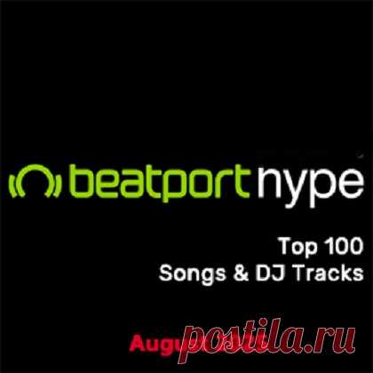 Beatport Hype Top 100 Songs & DJ Tracks August 2025 free download mp3 music 320kbps